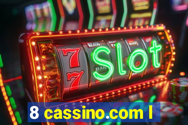 8 cassino.com l